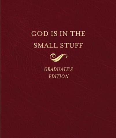 Beispielbild fr God Is in the Small Stuff: Graduates Edition (Bickel, Bruce and Jantz, Stan) zum Verkauf von Wonder Book