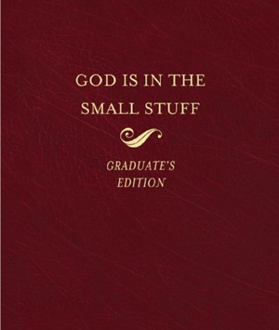 9781593102289: God Is in the Small Stuff: Graduates Edition (Bickel, Bruce and Jantz, Stan)