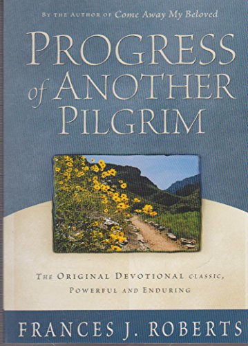 Stock image for Progress of Another Pilgrim: The Original Devotional Classic, Powerful and Enduring (Complete and Unabridged) for sale by Red's Corner LLC