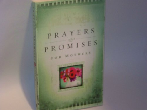 Beispielbild fr Prayers & Promises for Mothers zum Verkauf von ThriftBooks-Atlanta