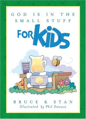 Imagen de archivo de God Is in the Small Stuff for Kids (Bickel, Bruce and Jantz, Stan) a la venta por Wonder Book