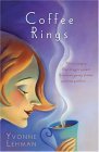 Beispielbild fr Coffee Rings: Three Women, One Tragic Event, Nineteen Years Later, Secrets Surface. zum Verkauf von Wonder Book