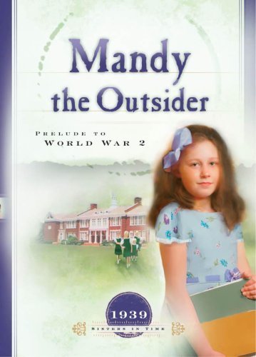 Stock image for Mandy the Outsider: Prelude to the Second World War (1939) (Sisters in Time #22) for sale by Half Price Books Inc.