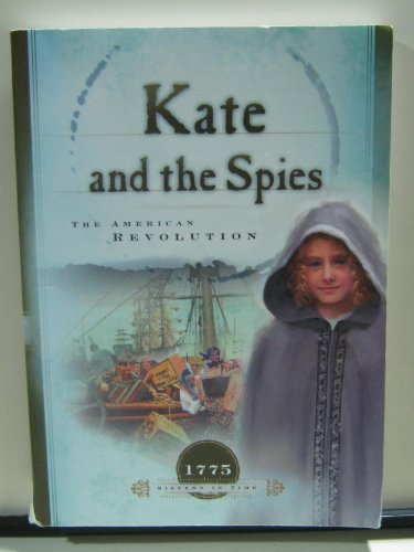 Imagen de archivo de Kate and the Spies: The American Revolution (1775) (Sisters in Time #6) a la venta por Jenson Books Inc