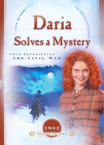 Stock image for Daria Solves a Mystery: The Civil War in Ohio (1862) (Sisters in Time #12) for sale by Gulf Coast Books