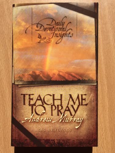 9781593103750: Teach Me To Pray: Daily Devotional Insights From Andrew Murray
