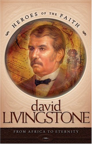 Beispielbild fr David Livingstone (Heroes of the Faith (Concordia)) zum Verkauf von Wonder Book