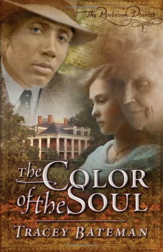 The Color of the Soul (The Penbrook Diaries, Book 1) (9781593104443) by Bateman, Tracey