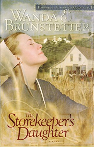 Imagen de archivo de The Storekeeper's Daughter (Daughters of Lancaster County, Book 1) a la venta por Top Notch Books