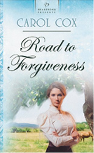 Road to Forgiveness: Arizona Series #3 (Heartsong Presents #632) (9781593105426) by Cox, Carol