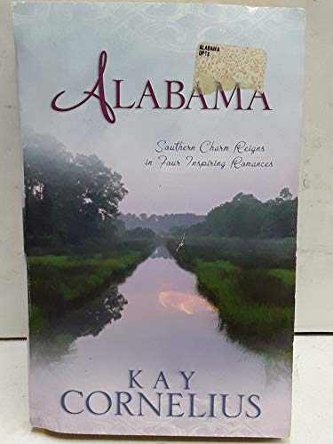 Imagen de archivo de Alabama: Southern Charm Reigns In Four Inspiring Romances a la venta por Top Notch Books