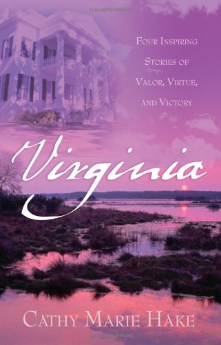 Stock image for Virginia: Precious Burdens/Redeemed Hearts/Ramshackle Rose/The Restoration (Heartsong Novella Collection) for sale by SecondSale