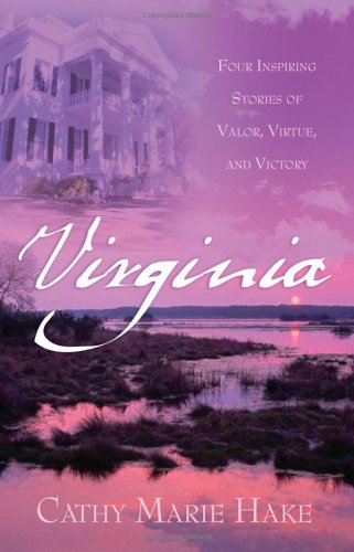 Stock image for Virginia: Precious Burdens/Redeemed Hearts/Ramshackle Rose/The Restoration (Heartsong Novella Collection) for sale by Reliant Bookstore