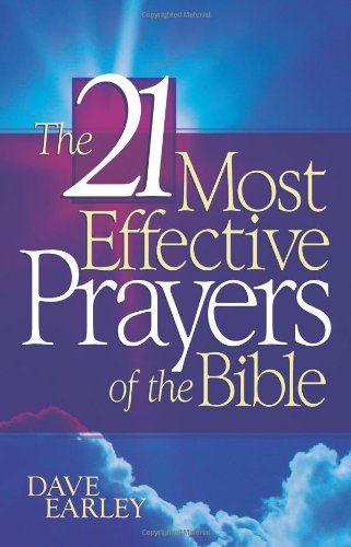 Imagen de archivo de The 21 Most Effective Prayers in the Bible a la venta por Once Upon A Time Books
