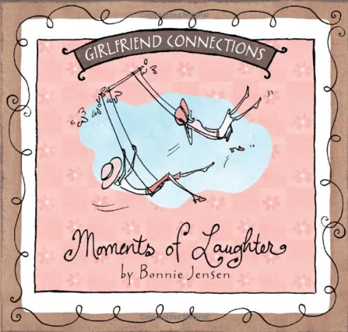 Stock image for Moments of Laughter (Girlfriend Connections) for sale by Casa del Libro A Specialty Bookstore