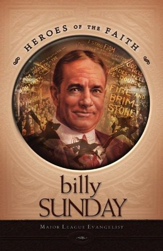 Beispielbild fr Billy Sunday : Major League Evangelist zum Verkauf von Better World Books