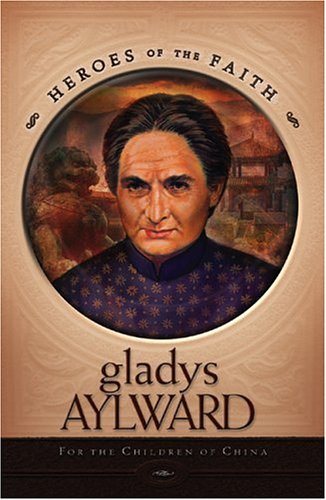 9781593106287: Gladys Aylward: For The Children Of China