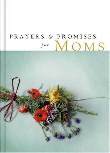 Stock image for Prayers and Promises for Mom (PRAYERS & PROMISES) for sale by SecondSale