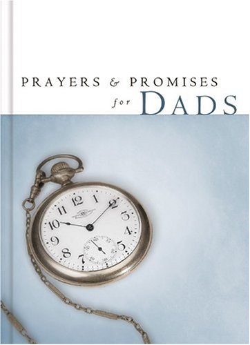 Stock image for Prayers and Promises for Dads (Prayers & Promises) for sale by Wonder Book