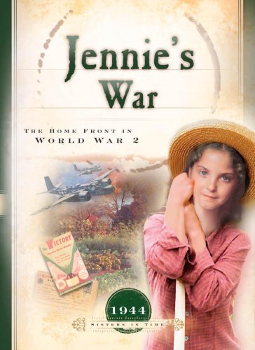 Stock image for Jennie's War: The Home Front in World War II (1944) (Sisters in Time #23) for sale by SecondSale