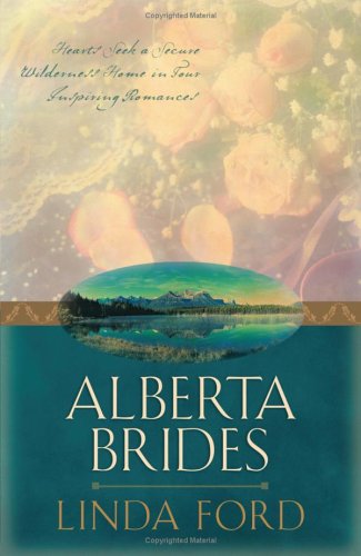 Stock image for Alberta Brides: Unchained Hearts/The Heart Seeks a Home/Chastity's Angel/Crane's Bride (Heartsong Novella Collection) for sale by Gulf Coast Books
