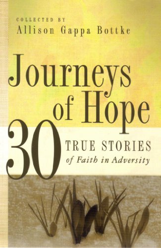 Beispielbild fr Journeys of Hope: 30 True Stories of Faith in Adversity (Journeys (Barbour)) zum Verkauf von Reuseabook