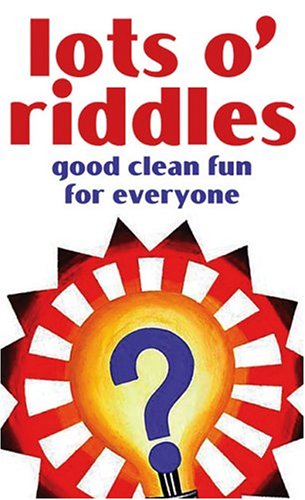 Stock image for Lots O'Riddles: Good Clean Fun for Everyone for sale by SecondSale