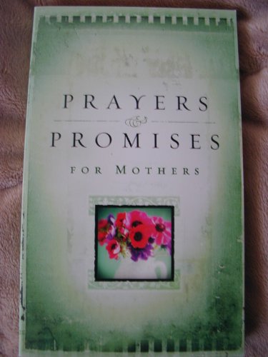 Beispielbild fr Prayers & Promises for Mothers zum Verkauf von SecondSale