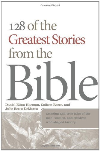 Beispielbild fr 128 of the Greatest Stories from the Bible (Barbour Value Paperback) zum Verkauf von Ergodebooks