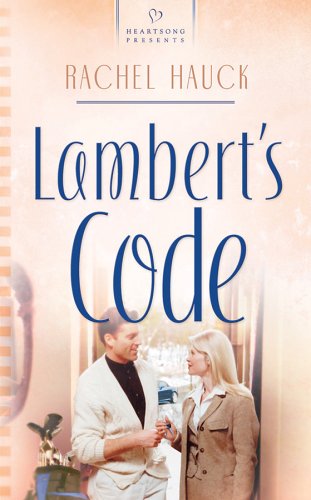 Lambert's Code (Heartsong Presents #661) (9781593107048) by Hauck, Rachel