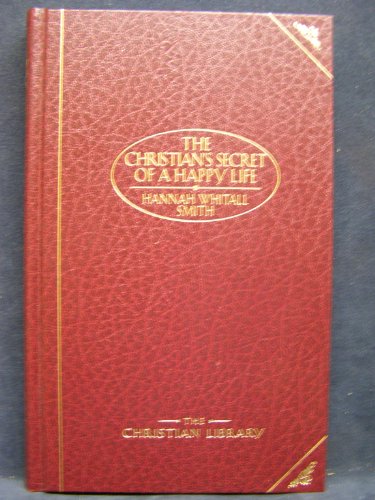 Beispielbild fr The Christian's Secret of a Happy Life (Christian Classics) zum Verkauf von Wonder Book