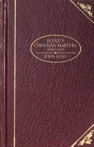 Beispielbild fr Foxe's Christian Martyrs zum Verkauf von ThriftBooks-Atlanta