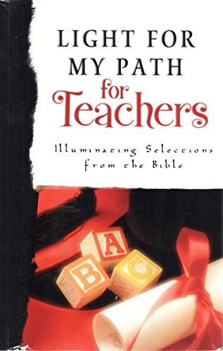 Imagen de archivo de Light For My Path For Teachers - Illuminating Selections From The Bible a la venta por SecondSale