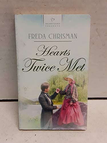 Hearts Twice Met (Heartsong Presents #660) (9781593107437) by Chrisman, Freda