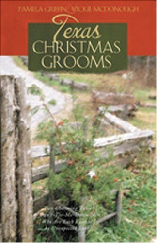 Stock image for Texas Christmas Grooms : Two Charming Tales of Don't-Tie-Me-down Men Who Are Each Lassoed by Unexpected Love for sale by Better World Books