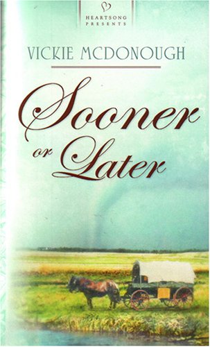 9781593108502: Sooner or Later (Heartsong Historical)