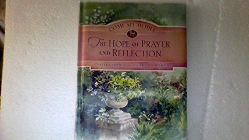 Stock image for The Hope of Prayer and Reflection: Inspiration From the Front Porch (Come Sit Awhile) for sale by Better World Books Ltd
