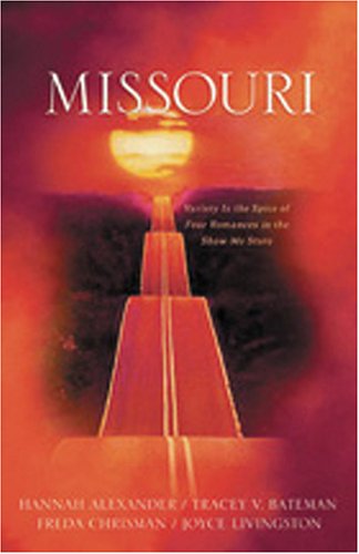 Missouri: Faith Came Late/Ice Castles/A Living Soul/Timing is Everything (Heartsong Novella Collection) (9781593109028) by Freda Chrisman; Joyce Livingston; Hannah Alexander; Tracey V. Bateman