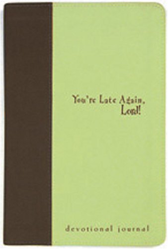 Stock image for You're Late Again, Lord!: Devotional Journal (Inspirational Gift Journals) for sale by Once Upon A Time Books