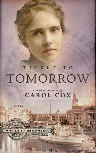 Stock image for Ticket to Tomorrow: A Romance Mystery (A Fair to Remember Series #1) for sale by SecondSale