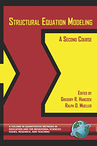 Stock image for Structural Equation Modeling: A Second Course (Quantitative Methods in Education and the Behavioral Sciences) for sale by Decluttr