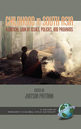 Imagen de archivo de Childhood in South Asia: a Critical Look at Issues, Policies, and Programs. a la venta por Yushodo Co., Ltd.