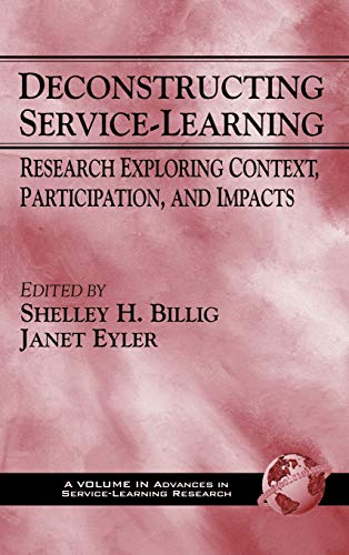 Stock image for Deconstructing Service-Learning: Research Exploring Context, Participation, and Impacts (Hc) (Advances in Service-Learning Research) for sale by Lucky's Textbooks