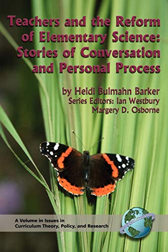 Stock image for Teachers and the Reform of Elementary Science: Stories of Conversation and Personal Process (PB) for sale by Chiron Media