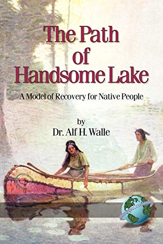 9781593111281: The Path Of Handsome Lake: A Model of Recovery for Native People (PB)