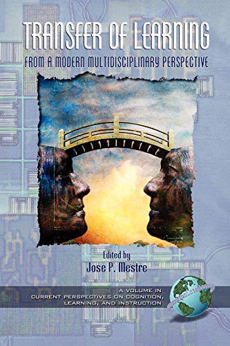 9781593111649: Transfer of Learning from a Modern Multidisciplinary Perspective: Research and Perspectives (Current Perspectives on Cognition, Learning and Instruction)