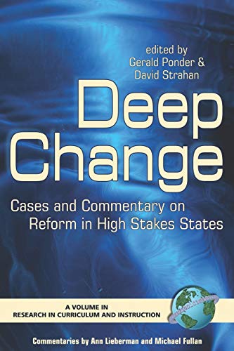 Stock image for Deep Change: Cases and Commentary on Reform in High Stakes States (Research in Curriculum and Instruction) for sale by Lucky's Textbooks