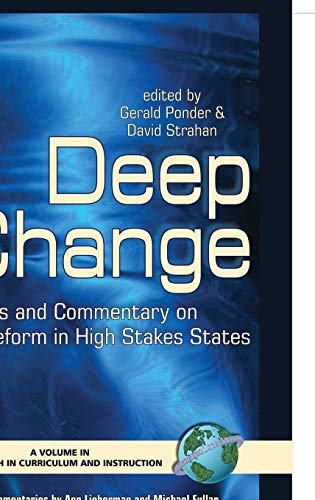 Stock image for Deep Change: Cases and Commentary on Reform in High Stakes States (Research in Curriculum and Instruction) for sale by Lucky's Textbooks