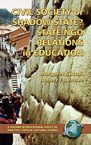 Stock image for Civil Society or Shadow State? State/NGO Relations in Education (Educational Policy in Practice) for sale by Solr Books