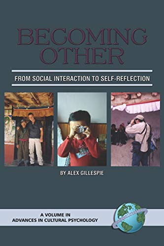 Imagen de archivo de Becoming Other: From Social Interaction to Self-Reflection (Advances in Cultural Psychology: Constructing Human Development) a la venta por Lucky's Textbooks